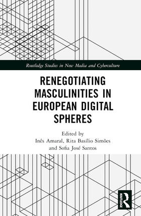 Renegotiating Masculinities in European Digital Spheres
