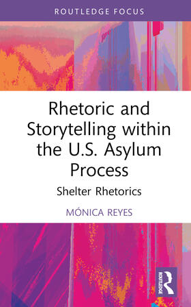 Rhetoric and Storytelling within the U.S. Asylum Process