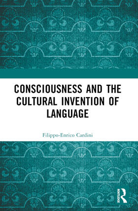 Consciousness and the Cultural Invention of Language