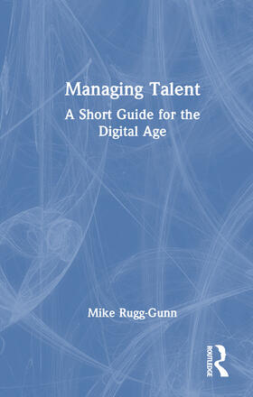 Rugg-Gunn, M: Managing Talent
