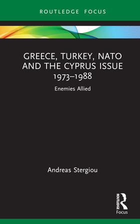 Greece, Turkey, NATO and the Cyprus Issue 1973-1988