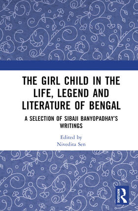 The Girl Child in the Life, Legend and Literature of Bengal