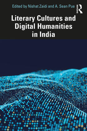 Literary Cultures and Digital Humanities in India