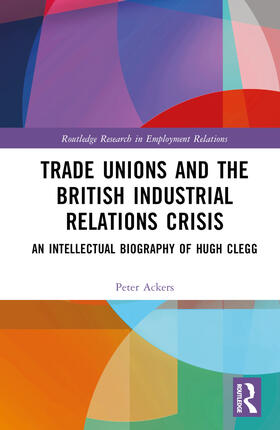 Trade Unions and the British Industrial Relations Crisis