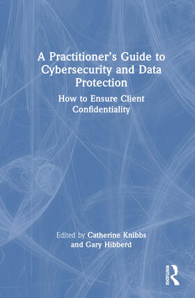 A Practitioner's Guide to Cybersecurity and Data Protection