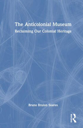 The Anticolonial Museum