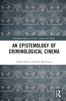 An Epistemology of Criminological Cinema