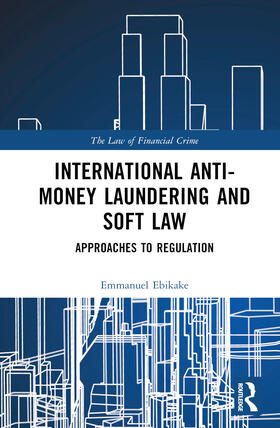 International Anti-Money Laundering and Soft Law