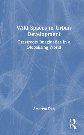 Wild Spaces in Urban Development