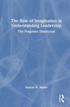 The Role of Imagination in Understanding Leadership