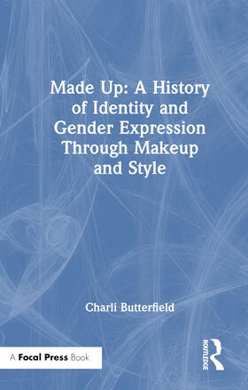 Made Up: A History of Identity and Gender Expression Through Makeup and Style