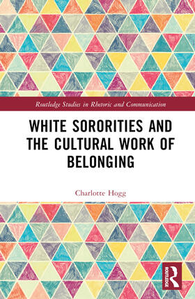 White Sororities and the Cultural Work of Belonging