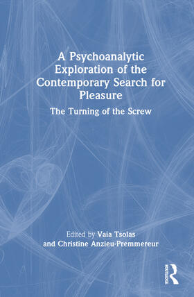 A Psychoanalytic Exploration of the Contemporary Search for Pleasure