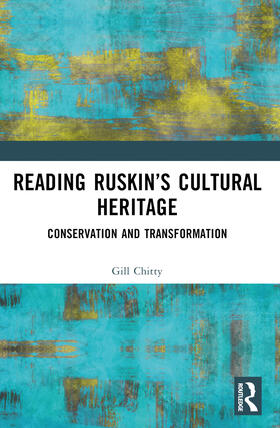 Reading Ruskin’s Cultural Heritage