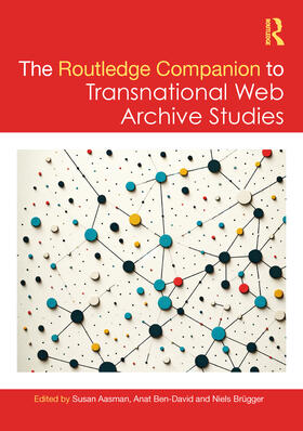 The Routledge Companion to Transnational Web Archive Studies