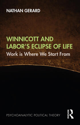 Winnicott and Labor's Eclipse of Life