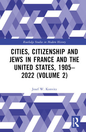Cities, Citizenship and Jews in France and the United States, 1905-2022 (Volume 2)