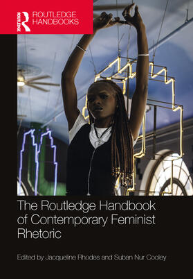 The Routledge Handbook of Contemporary Feminist Rhetoric