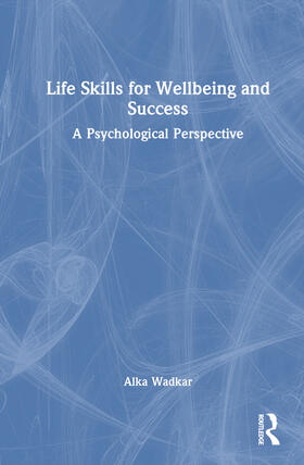 Life Skills for Wellbeing and Success