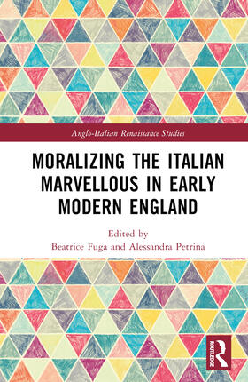 Moralizing the Italian Marvellous in Early Modern England