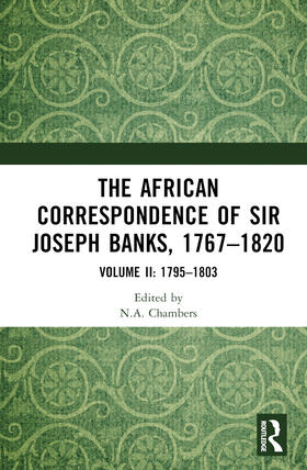 The African Correspondence of Sir Joseph Banks, 1767-1820