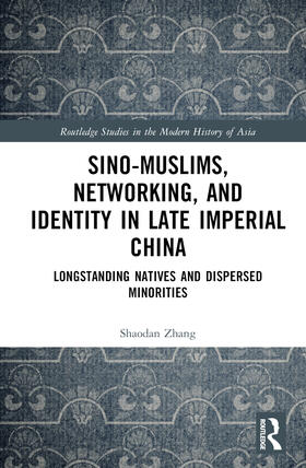 Sino-Muslims, Networking, and Identity in Late Imperial China