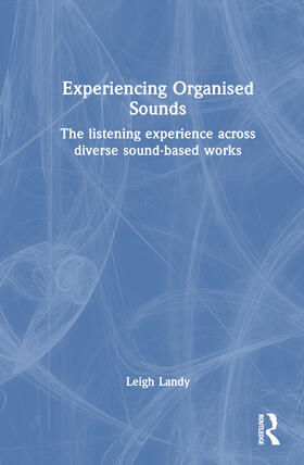 Experiencing Organised Sounds