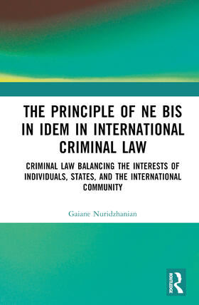 The Principle of Ne Bis in Idem in International Criminal Law
