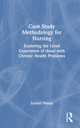 Case Study Methodology for Nursing