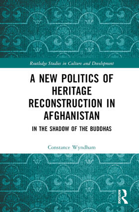 A New Politics of Heritage Reconstruction in Afghanistan