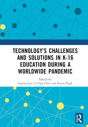 Technology's Challenges and Solutions in K-16 Education During a Worldwide Pandemic