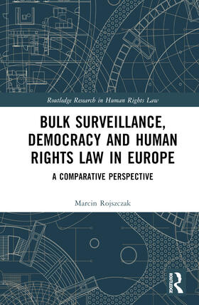 Bulk Surveillance, Democracy and Human Rights Law in Europe