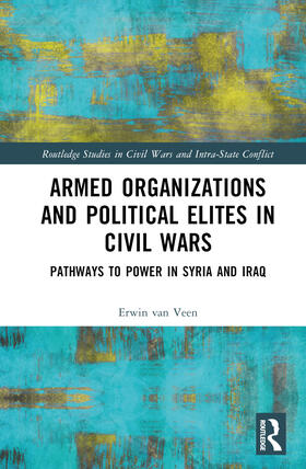 Veen, E: Armed Organizations and Political Elites in Civil W