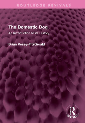 Vesey-FitzGerald, B: The Domestic Dog