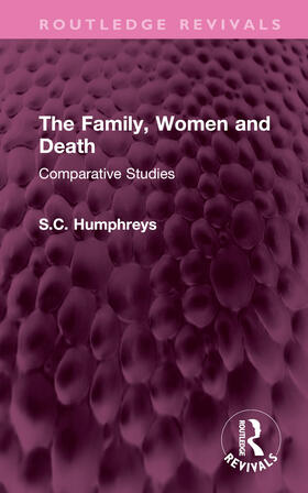 Humphreys, S: The Family, Women and Death