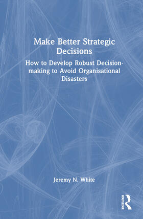 Make Better Strategic Decisions