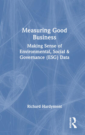 Hardyment, R: Measuring Good Business