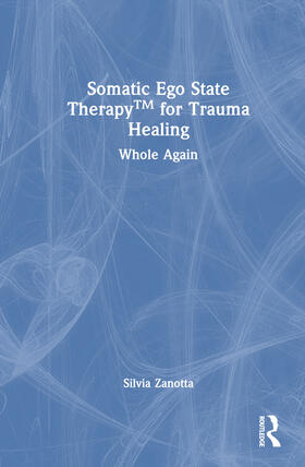 Somatic Ego State Therapy for Trauma Healing