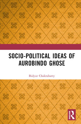 Socio-political Ideas of Aurobindo Ghose