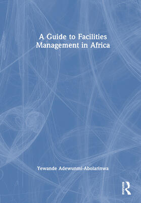 A Guide to Facilities Management in Africa
