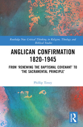 Tovey, P: Anglican Confirmation 1820-1945
