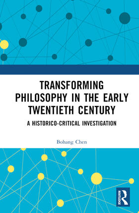 Transforming Philosophy in the Early Twentieth Century