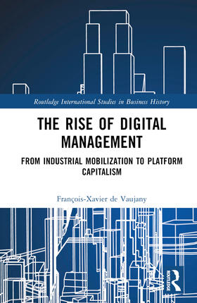 De Vaujany, F: Rise of Digital Management