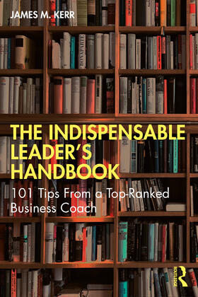 The Indispensable Leader's Handbook