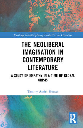 The Neoliberal Imagination in Contemporary Literature