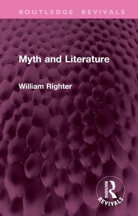 Righter, W: Myth and Literature