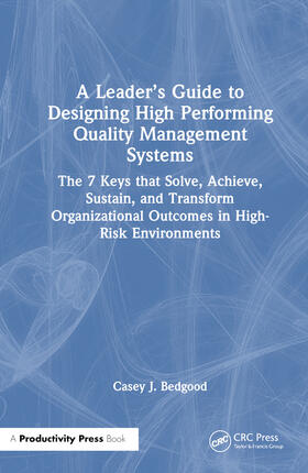 A Leader's Guide to Designing High Performing Quality Management Systems