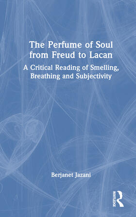 The Perfume of Soul from Freud to Lacan
