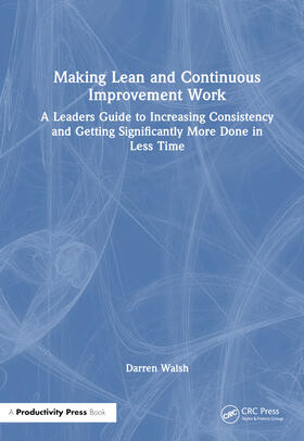 Making Lean and Continuous Improvement Work