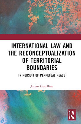 International Law and the Reconceptualization of Territorial Boundaries